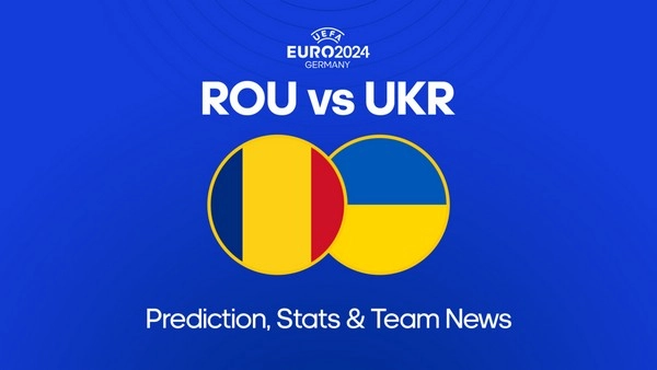 កំណត់អត្តសញ្ញាណ Romania vs Ukraine 20:00 ខែមិថុនា 17 អឺរ៉ូ 2024